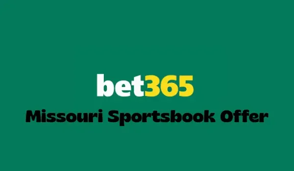 bet365 missouri bonus code LABS365